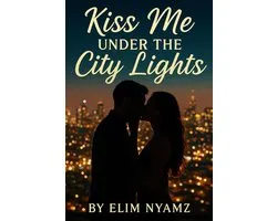 Kiss Me Under the City Lights