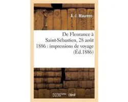 Histoire- de Fleurance À Saint-Sébastien, 28 Août 1886: Impressions de Voyage