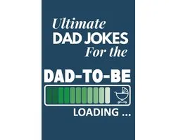 Ultimate Dad Jokes For The Dad To Be