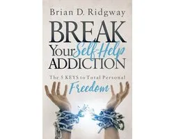 Break Your Self Help Addiction