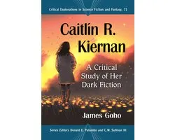 Critical Explorations in Science Fiction and Fantasy 71 - Caitlin R. Kiernan
