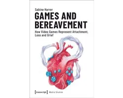 Games and Bereavement – How Video Games Represent Attachment, Loss, and Grief