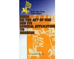 Sunzi on the Art of War and Its General Application to Business