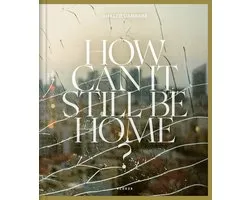 How Can It Still Be Home?