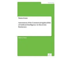 Assessment of the Commercial Applicability of Artificial Intelligence in Electronic Businesses