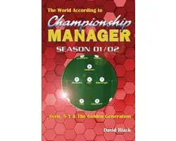The World According to Championship Manager 01/02
