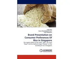 Brand Presentation on Consumer Preferences Of Rice in Singapore