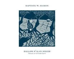 Baptiste W. Hamon - Ballade D'alan Seeger - Chansons Sur La Grande Gue (CD)