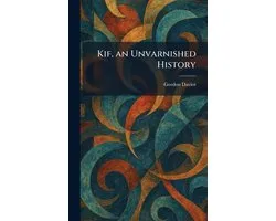 Kif, an Unvarnished History