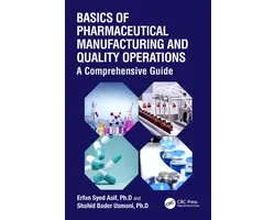 Basics of Pharmaceutical Manufacturing and Quality Operations