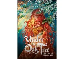 Under the Oak Tree - Novel- Under the Oak Tree: Volume 1 (The Novel)