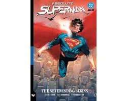 Absolute Universe- Absolute Superman Vol. 3: The Neverending Begins