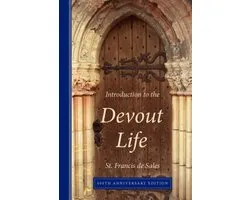 Introduction To The Devout Life, 400Th Anniversary Edition