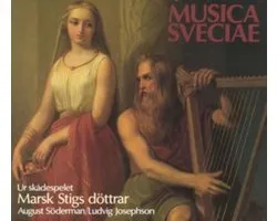 Ludvig Jospehson / Agust SÃ¶derman: Marsk Stigs DÃ¶ttrar