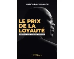 Le prix de la loyauté - Chronique d'un scandale judiciaire