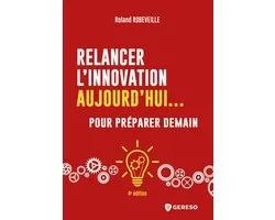 Hors collection - Relancer l'innovation aujourd'hui... pour préparer demain