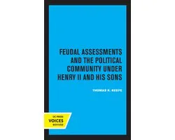 Publications of the UCLA Center for Medieval and Renaissance Studies- Feudal Assessments and the Political Community under Henry II and His Sons