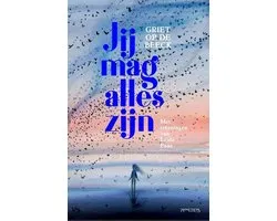 Jij mag alles zijn