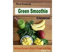Post-Festival Green Smoothie Cleanse