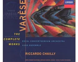 Varèse: The Complete Works - Riccardo Chailly, Concertgebouworkest, Asko Ensemble