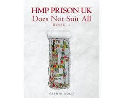 HMP PRISON UK Does Not Suit All