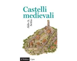 Universale Paperbacks il Mulino - Castelli medievali