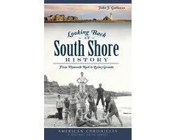 Looking Back at South Shore History