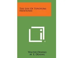 The Life of Toyotomi Hideyoshi