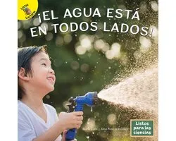 Listos para las ciencias A (Ready for Science A) - ¡El agua está en todos lados!