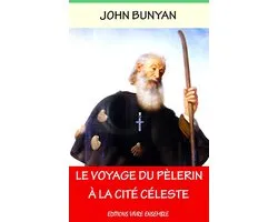 Le Voyage du Pèlerin à La Cité Céleste