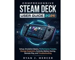 Comprehensive Steam Deck User Guide 2026