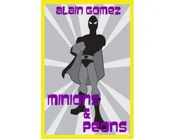 Minions & Peons