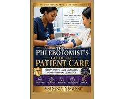 The Phlebotomist's Guide To Patient Care
