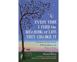 Every Time I Find Meaning Of Life Change