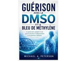 Guérison Avec Le Dmso Et Le Bleu de Méthylène