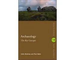 Archaeology The Key Concepts