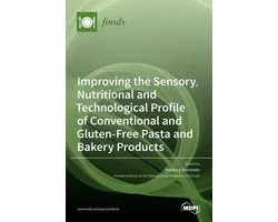 Improving the Sensory, Nutritional and Technological Profile of Conventional and Gluten-Free Pasta and Bakery Products