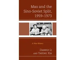 The Harvard Cold War Studies Book Series - Mao and the Sino-Soviet Split, 1959–1973