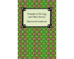 Triumph of the Egg and Other Stories