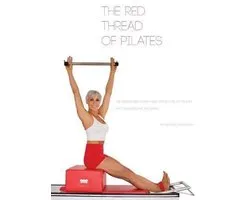 The Red Thread of Pilates - 4-The Red Thread of Pilates- The Integrated System and Variations of Pilates