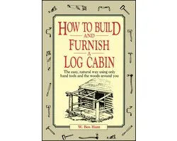 How To Build & Furnish Log Cabin