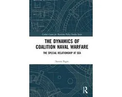 Corbett Centre for Maritime Policy Studies Series - The Dynamics of Coalition Naval Warfare
