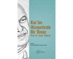 Kur’ân Hizmetinde Bir Ömür