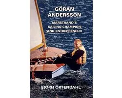 Göran Andersson - Marstrand's Sailing Champion and Entrepreneur