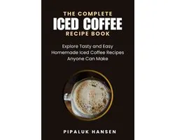 The Complete Iced Coffee Recipe Book