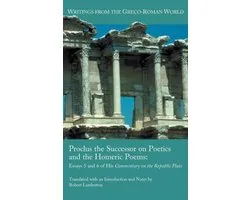 Proclus the Successor on Poetics and the Homeric Poems