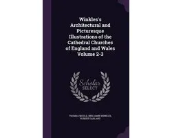 Winkles's Architectural and Picturesque Illustrations of the Cathedral Churches of England and Wales Volume 2-3