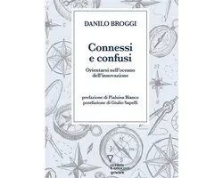 Connessi e confusi. Orientarsi nell’oceano dell’innovazione