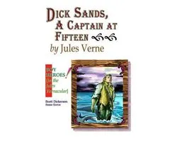 Boy Heroes {in the Jules Vernacular}- Dick Sands, A Captain at Fifteen