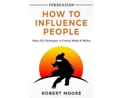 Persuasion, Influence- Persuasion